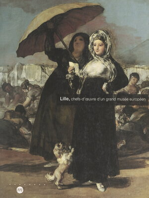 cover image of Lille, chefs-d'œuvre d'un grand musée européen